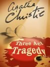 Three Act Tragedy by Agatha Christie – A Classic Mystery from the Queen of Crime
