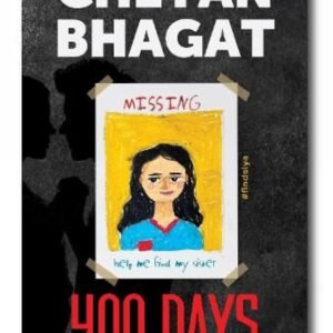 400 Days by Chetan Bhagat – A Gripping Thriller of Love, Suspense, and a Mother’s Relentless Search | Westland Books
