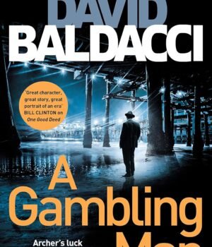 A Gambling Man by David Baldacci – A Gritty, Gripping Thriller Set in 1940s America