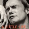 A Little Life by Hanya Yanagihara – A Devastating and Unforgettable Exploration of Love, Trauma, and Endurance | Pan MacMillan (Picador)