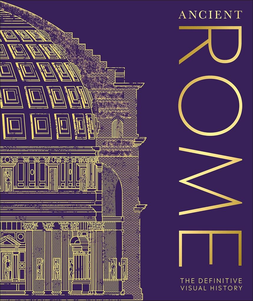 Ancient Rome – The Definitive Visual History – bookendsbd.com