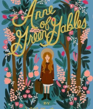 Anne of Green Gables by L. M. Montgomery – A Beloved Classic of Imagination and Heart | Penguin Publications (Puffin)