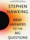 Brief Answers to the Big Questions by Stephen Hawking – Bold Insights on the Universe, Humanity, and Our Future | John Murray Press