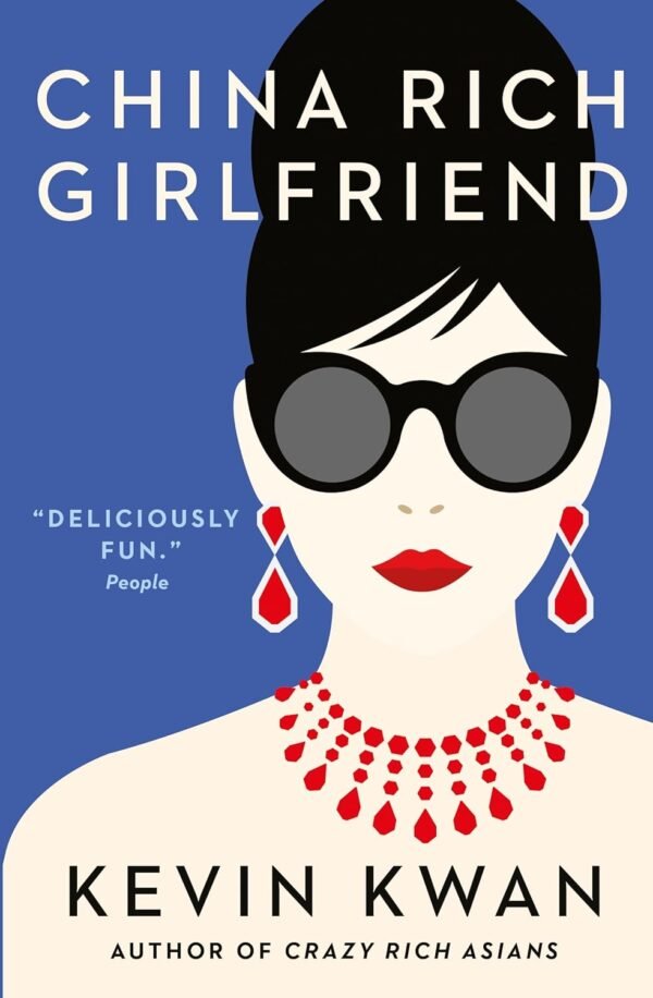 China Rich Girlfriend by Kevin Kwan – A Glamorous, Addictive Bestseller
