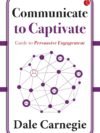 Communicate to Captivate by Dale Carnegie – Master the Art of Powerful Communication | Rupa Publications