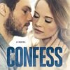 Confess by Colleen Hoover – A Heart-Wrenching Story of Love, Secrets, and Redemption | Simon & Schuster
