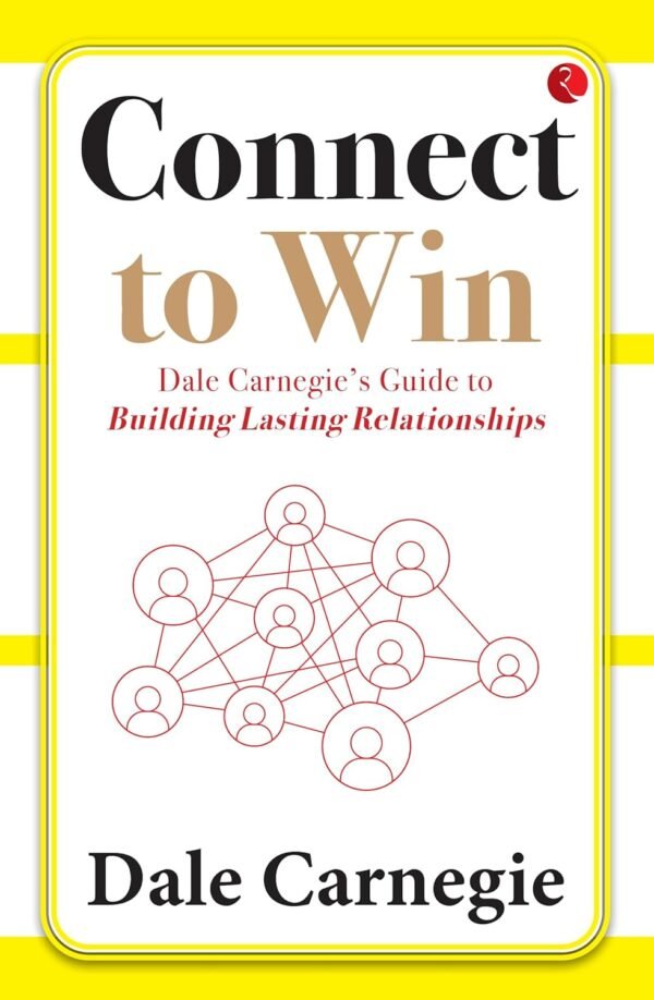 Connect to Win by Dale Carnegie – Master the Art of Communication and Influence | Rupa Publications