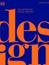 Design – The Definitive Visual History (New Edition) by DK – A Masterpiece of Creative Evolution