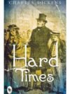 Hard Times by Charles Dickens – A Classic Tale of Industrial Strife and Human Resilience | Fingerprint Publications
