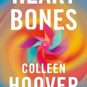 Heart Bones by Colleen Hoover – A Heartfelt Journey of Love, Loss, and Second Chances | Simon & Schuster