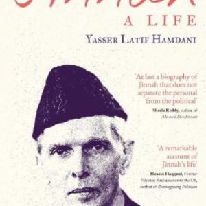 Jinnah: A Life by Yasser Latif Hamdani – A Definitive Biography of a Controversial Icon | Pan Macmillan