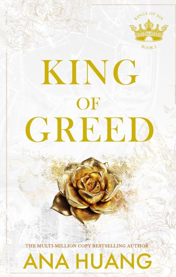 King of Greed by Ana Huang – A Gripping Tale of Power, Desire, and Consequences | Little Brown