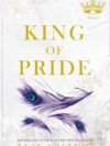 King of Pride by Ana Huang – A Thrilling Story of Power, Passion, and Revenge | Little Brown