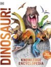 Knowledge Encyclopedia Dinosaur! – Explore the Prehistoric World Like Never Before