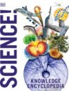 Knowledge Encyclopedia Science – Unlock the Wonders of the Universe