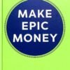 Make Epic Money by Ankur Warikoo – A Practical Guide to Wealth, Mindset, and Financial Freedom | Penguin Publications