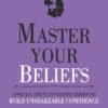 Master Your Beliefs by Thibaut Meurisse – Unlock the Power of Your Mindset