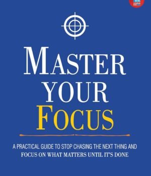Master Your Focus by Thibaut Meurisse – Unlock Laser-Sharp Concentration and Achieve Your Goals | Wisdom Tree