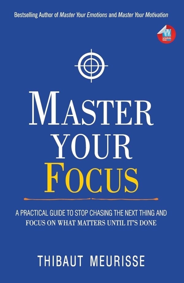 Master Your Focus by Thibaut Meurisse – Unlock Laser-Sharp Concentration