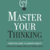Master Your Thinking by Thibaut Meurisse – Transform Your Mindset, Transform Your Life