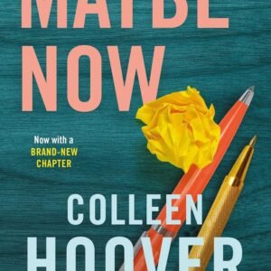 Maybe Now by Colleen Hoover – A Heartfelt Sequel About Love, Healing, and Second Chances | Simon & Schuster
