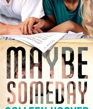 Maybe Someday by Colleen Hoover – A Captivating Story of Music, Love, and Second Chances | Simon & Schuster