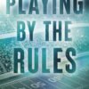 Playing By The Rules by Monica Murphy – A Captivating Story of Love, Choices, and Consequences | Penguin Publications