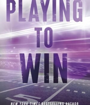 Playing To Win by Monica Murphy – A Gripping Tale of Ambition, Love, and Rivalry | Penguin Publications