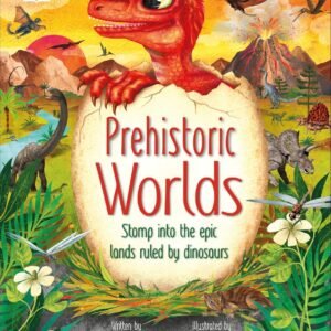 Prehistoric Worlds: Stomp Into The Epic Lands Ruled by Dinosaurs – A Jaw-Dropping Journey Back in Time