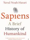 Sapiens by Yuval Noah Harari – A Groundbreaking Exploration of Human History | Vintage
