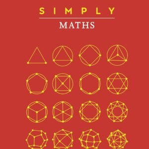 Simply Maths by DK – A Clear and Visual Guide to Understanding Mathematics | DK Publishing