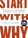 Start With Why by Simon Sinek – Unlock the Secret to Inspiring Leadership | Penguin Publications
