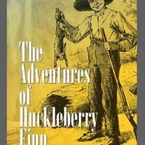 The Adventures of Huckleberry Finn by Mark Twain – A Timeless Classic of American Literature | Fingerprint Publications