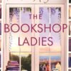 The Bookshop Ladies by Faith Hogan – A Heartwarming Tale of Friendship, Books, and Second Chances