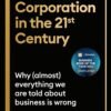 The Corporation in the Twenty-First Century by John Kay – Redefining Business in a Changing World