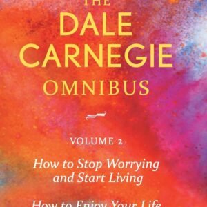 The Dale Carnegie Omnibus (Volume 2) – Timeless Lessons on Influence, Success, and Personal Growth | Rupa Publications