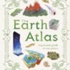 The Earth Atlas – A Stunning Visual Journey Across Our Planet