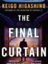 The Final Curtain by Keigo Higashino – A Masterclass in Japanese Crime Fiction