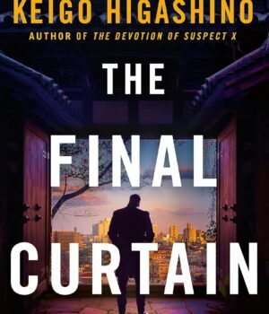 The Final Curtain by Keigo Higashino – A Masterclass in Japanese Crime Fiction