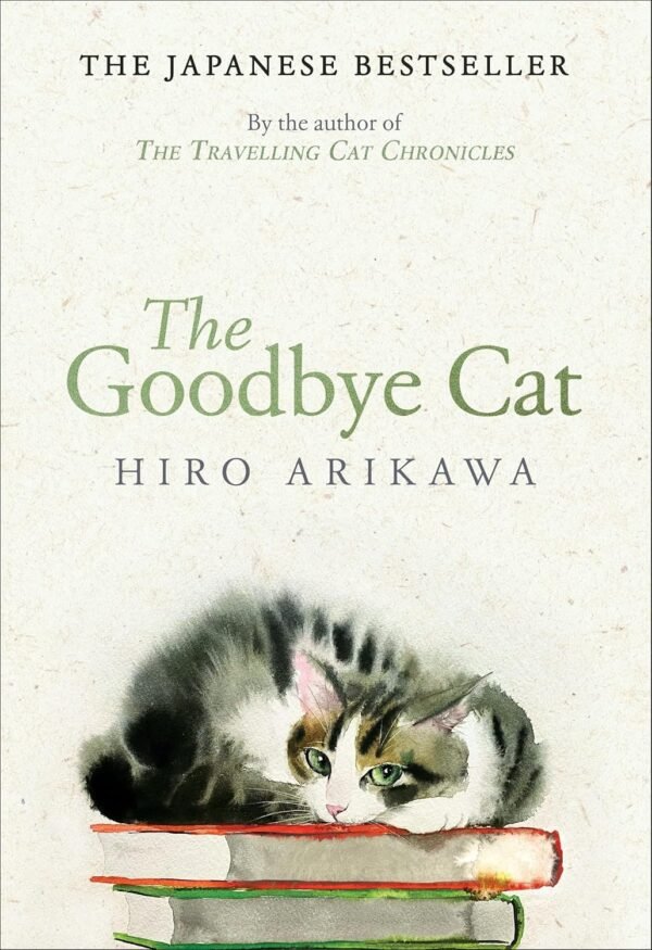 The Goodbye Cat by Hiro Arikawa – Heartfelt Tales of Loyalty, Loss, and Love | Penguin Publications (Doubleday)