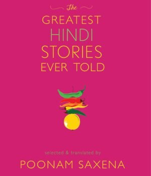 The Greatest Hindi Stories Ever Told – A Timeless Collection of Literary Masterpieces