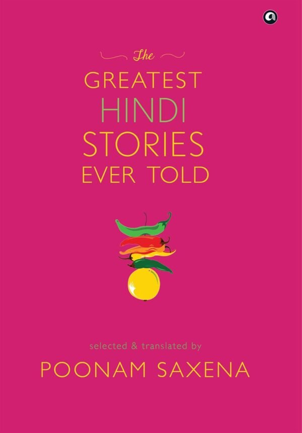 The Greatest Hindi Stories Ever Told – A Timeless Collection of Literary Masterpieces