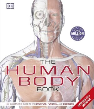 The Human Body Book by Richard Walker & Steve Parker – The Ultimate Visual Guide to Anatomy