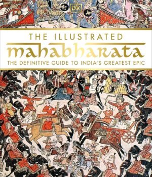 The Illustrated Mahabharata – A Stunning Visual Retelling of India’s Greatest Epic