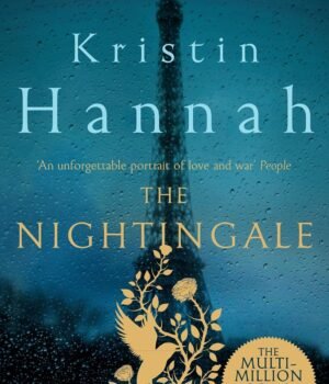 The Nightingale by Kristin Hannah – A Gripping Tale of Sisterhood, War, and Survival | Pan MacMillan