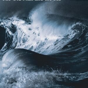 The Old Man and the Sea by Ernest Hemingway – A Timeless Tale of Courage, Perseverance, and Humanity | Penguin Publications