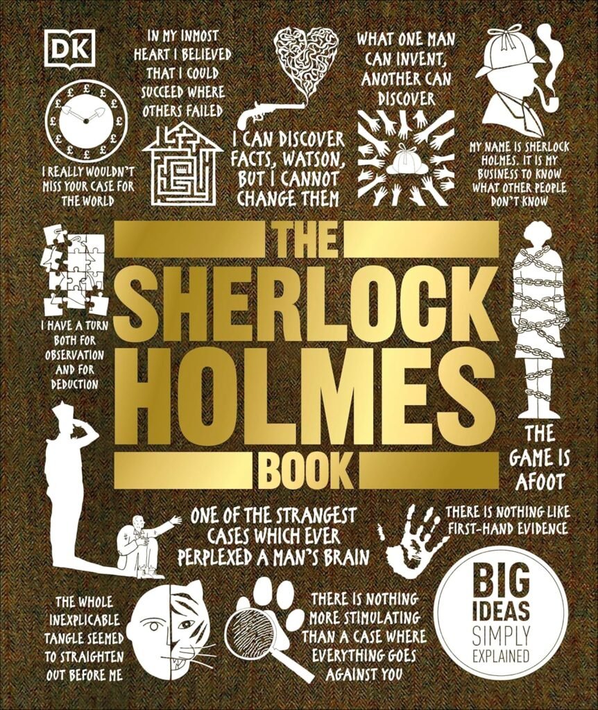 The Sherlock Holmes Book – The Ultimate Guide to the World's Greatest Detective