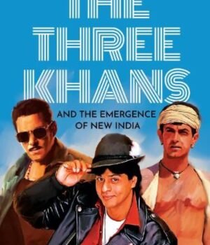 The Three Khans by Kaveree Bamzai – A Riveting Chronicle of Bollywood’s Biggest Icons | Westland Books