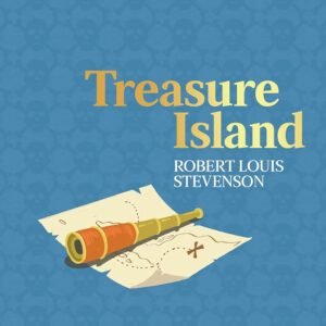 Treasure Island by Robert Louis Stevenson – A Timeless Adventure of Pirates, Treasure, and Heroism | Harper Collins