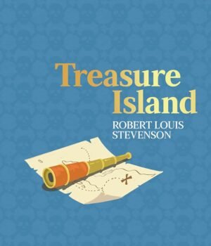 Treasure Island by Robert Louis Stevenson – A Timeless Adventure of Pirates, Treasure, and Heroism | Harper Collins
